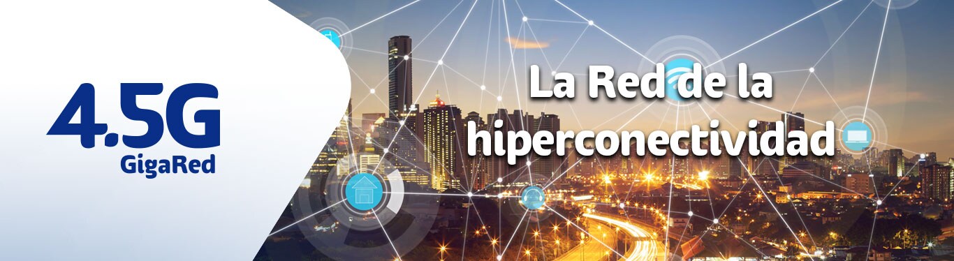 GigaRed 4.5 - Hiperconectividad en la mejor red millones de dispositivos conectados una sola red la mejor telcel gigared cuatro punto cinco el futuro en tus manos